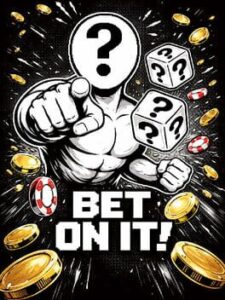 Bet on It