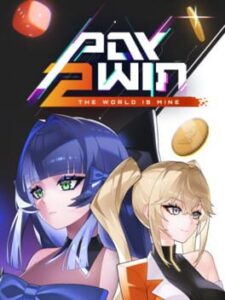 Pay 2 Win: The World Is Mine