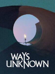 Ways Unknown