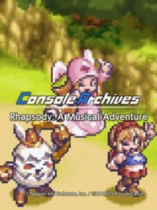 Console Archives: Rhapsody - A Musical Adventure
