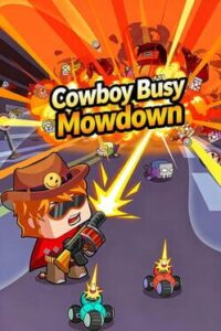 Cowboy Busy: Mowdown