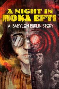 A Night in Moka Efti: A Babylon Berlin Story