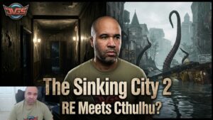 The Sinking City 2 Impressions — Is This Really ‘Resident Evil Meets Cthulhu’?