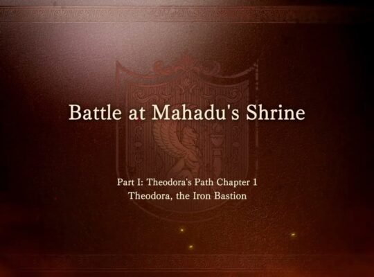 Fire Emblem: Fortune’s Weave – 1 Theodora’s Path Ch 1: Battle at Mahadu’s Shrine: Reach Destination